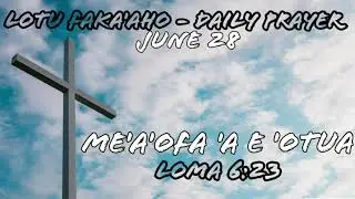 Tongan Daily Prayer - Me'a'ofa 'a e 'Otua - Loma 6:23 - Malanga moe Lotu Fakatonga 2020