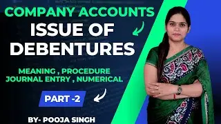 Issue Of Debentures | Procedure | Journal Entry | At Premium | At Discount | Company Accounts