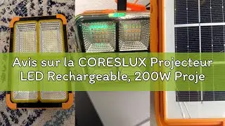 Avis sur la CORESLUX Projecteur LED Rechargeable, 200W Projecteur LED Chantier, 4 Modes LED Lampe de