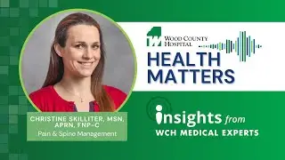 Health Matters: Navigating Pain Relief: What to Expect at WCH with Christine Skilliter, CNP