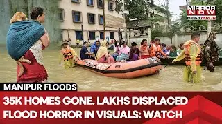 Manipur Floods: Scary Visuals Of Rain Horror, Imphal Inundates | Relief Camp Set Up At Govt College