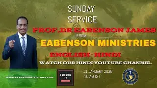 SUNDAY SERVICE I HINDI - ENGLISH I EABENSON MINISTRIES I DR EABENSON JAMES