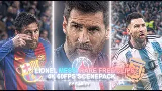 Lionel Messi Rare Free CLIPS 4K 60FPS Scenepack / ● ( ADDED TOPAZ NO AE CC)