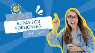 Alipay for Foreigners | AMAZING News for Foreigners in China