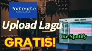Cara Rilis Lagu Di RouteNote - Agregator Musik Gratis