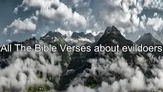 What does the Bible Say About evildoers - All the Bible Verses About evildoers