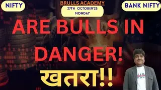 Nifty Analysis and Banknifty Prediction I 27th October I Monday I BULLS IN DANGER I SAVDHAN!