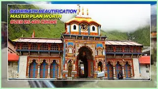 Badrinath beautification master plan worth over Rs 400 crore
