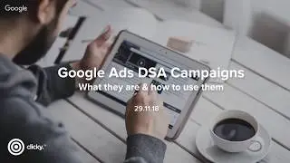 Webinar | Google Ads DSA campaigns (what are they & how to use them)
