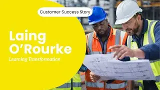 Laing O'Rourke: Learning Transformation with SAP SuccessFactors Work Zone
