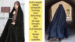 Irani Chadar/Abaya Cutting And Stitching With Easy Methods for All Age Groups In Hindi/Engsubtitle