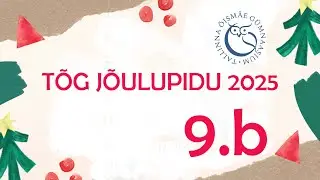 TÕG jõulupidu 2025 - 9.b