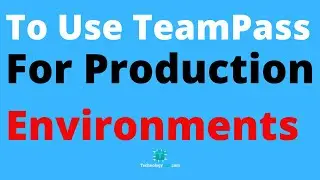 How To Use TeamPass For My Production Environments