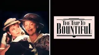 The Trip to Bountiful - Trailer (Upscaled HD) (1985)