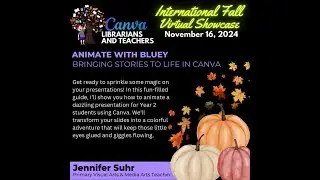 Jennifer Suhr - Animate with Bluey: Bringing Stories to Life in Canva
