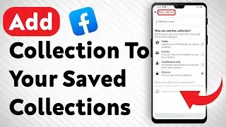 How To Add A Collection To Your Facebook Saved Collections