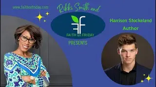 Faith on Friday Presents - Harrison Stockeland