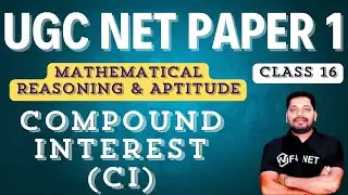 Compound Interest with Related PYQ । Mathematical Reasoning & Aptitude । UGC NET JRF Paper 1