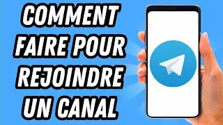 Comment faire pour rejoindre un canal sur Telegram (GUIDE COMPLET)