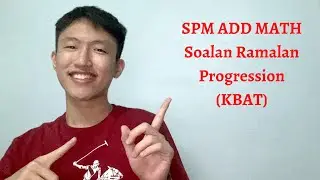 SPM ADD Math  (KBAT) F4C5 Progression 【Soalan Ramalan】in my dream!