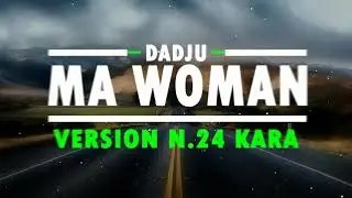 Dadju - Ma Woman (Karaoke Instru Lyrics) Version N 24 KARA [N 24 ENTERTAINMENT]