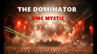 DMC Mystic - The Dominator (Hard bass techno 12dj mix)
