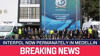 Interpol Sets Up in Medellin to Dismantle International Exploitation Networks