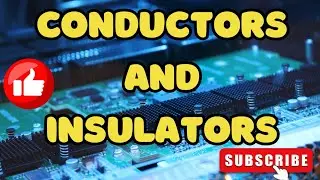 Conductors and insulators#conductors and insulators for grade 6@Al.learningtime