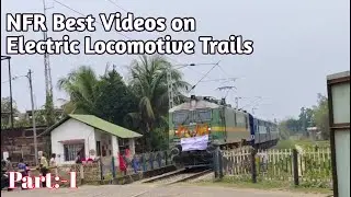 NFR Railway Electrification Best videos with Electric Loco // Northeast Frontier railway Videos