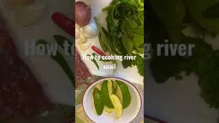 How to cook river snails 😋