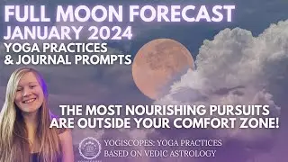 Your Comfort Zone vs Your Dharma & TRUE Nourishment - full moon january 2024 vedic astrology & yoga