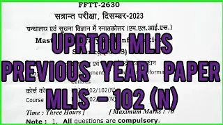 UPRTOU MLIS Previous Year paper details # Dec 2023 MLIS 102 (N)# MLIS previous year paper # MLIS102#