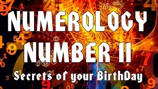 ⑪ Numerology Number 11. Secrets of your Birthday. All about people born on the 11th