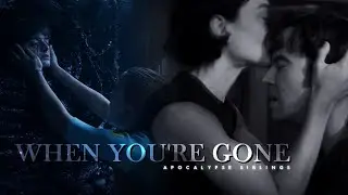 Apocalypse Siblings | When You're Gone