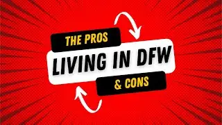 Living in DFW - Pros and Cons