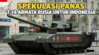 “Indonesia dan T-14 Armata: Spekulasi yang Bisa Mengubah Asia Tenggara”