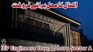 Brand New 1 Kanal Luxury House for Sale | IEP Engineers Town Lahore Sector A