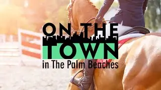 Winter Equestrian Festival | On The Town, The Perfect Week of Sports