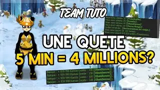 DOFUS - UNE QUETE QUI RAPPORTE 4 MILLIONS DE KAMAS POUR 2 A 5 MNT.