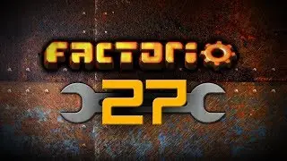 Factorio 27 &mdash; История знакомств