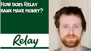How does Relay bank make money
