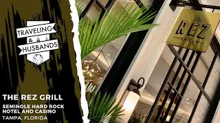 Dinner at The Rez Grill | Seminole Hard Rock Hotel and Casino in Tampa, Florida