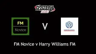 FM18 Draft - Novice FM v Harry Williams FM - Football Manager 2018 Creator Challenge
