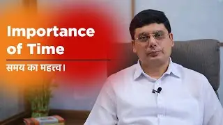 Importance of Time | Ashish Mehta