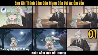 Episode 1 | 💚😈 After Ginseng Saves the Life of the Sick Villain &ndash; The Ginseng Spirit's Compassion...