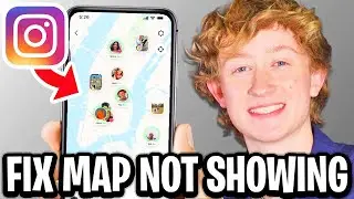 How To Fix Instagram Map Not Showing - Full Guide