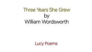 Three Years She Grew  - Lucy Poems - Line by Line explanation and summary in Urdu/Hindi