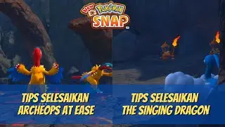 Tips Selesaikan Misi The Singing Dragon & Archeops at Ease ! Pokemon Snap Indonesia