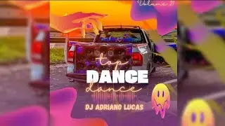 ACRE DANCE - CD TOP DANCE VOLUME 21 ( BY DJ ADRIANO LUCAS ) 2025 [ ACRE DANCE MUSIC ]