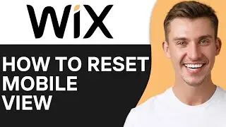 HOW TO RESET MOBILE VIEW ON WIX (2026)
